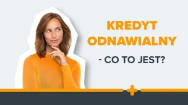 Zastanawiająca się kobieta w pomarańczowej bluzce obok napisu ‘Kredyt odnawialny – co to jest?’